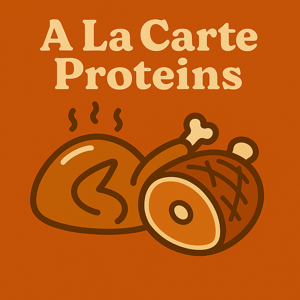 Vintage diner–style illustration of a turkey icon and ham icon side-by-side, labeled ‘A La Carte Proteins’ in cream retro lettering on a warm orange background.